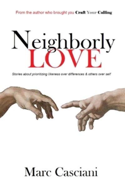 Cover for Marc Casciani · Neighborly Love (Paperback Book) (2021)