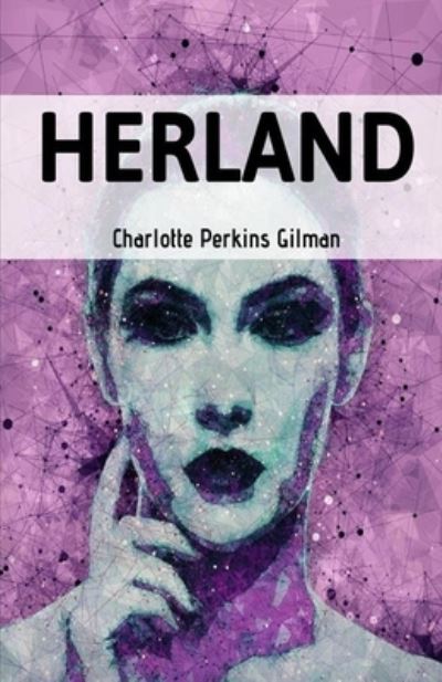 Cover for Charlotte Perkins Gilman · Herland Illustrated (Paperback Book) (2021)