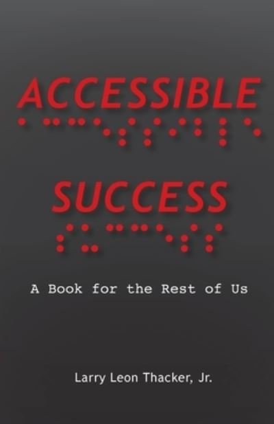 Cover for Thacker, Larry Leon, Jr. · Accessible Success (Buch) (2023)