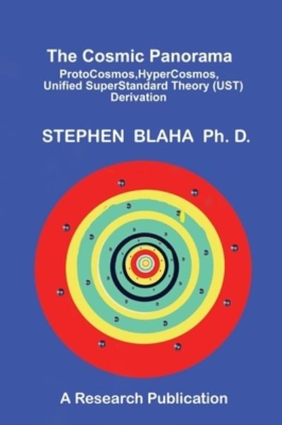 Cover for Stephen Blaha · The Cosmic Panorama: ProtoCosmos, HyperCosmos, Unified SuperStandard Theory (UST) Derivation (Gebundenes Buch) (2022)