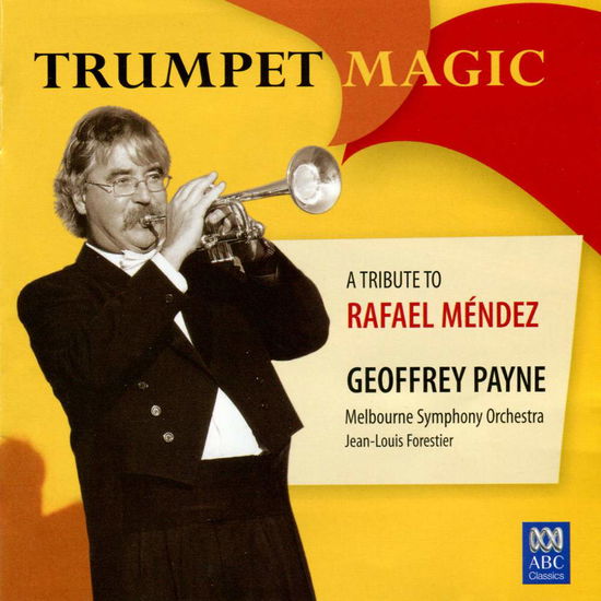 Payne / Melbourne Symphony Orchestra · Trumpet Magic - A Tribute To Rafael (CD) (2006)