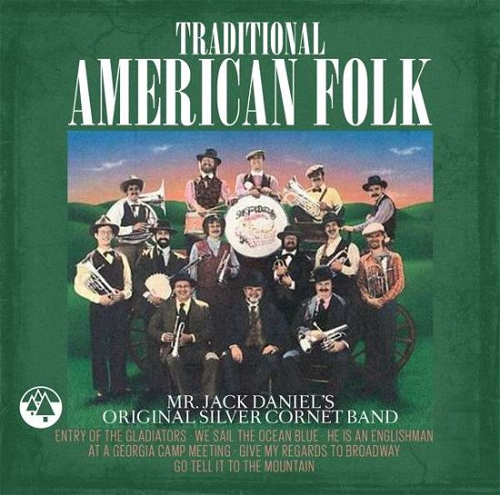 Cover for Mr. Jack Daniel's Original Silver Cornet Band · Traditional American Folk (CD) (2018)