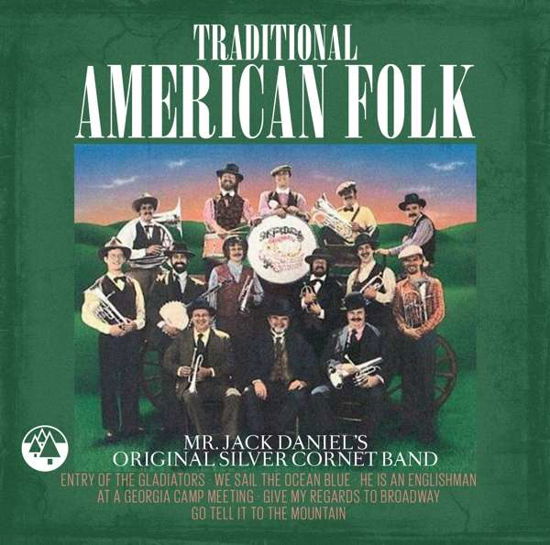 Traditional American Folk - Mr. Jack Daniel's Original Silver Cornet Band - Musik - Zyx - 0090204524631 - 23. marts 2018