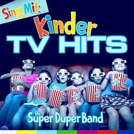 Sing Mit: Kinder TV Hits - Die Super-duper-band - Music - ZYX KIDS - 0090204694631 - July 8, 2016