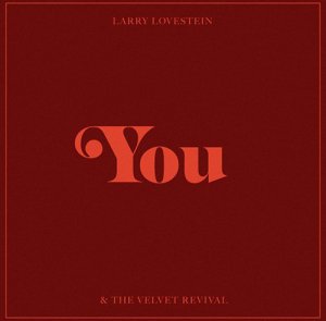 Cover for Larry Lovestein &amp; The Velvet Revival (Mac Miller) · You (10&quot;) [RSD 2023 edition] (2023)