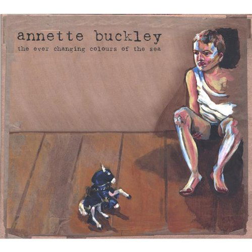 Ever Changing Colours of the Sea - Annette Buckley - Musik - CD Baby - 0634479083631 - 5. april 2005