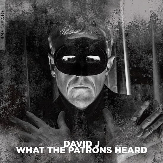 Cover for David J · What The Patrons Heard (LP) (2022)