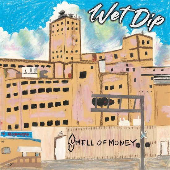 Cover for Wet Dip · Smel Of Money (LP) (2023)