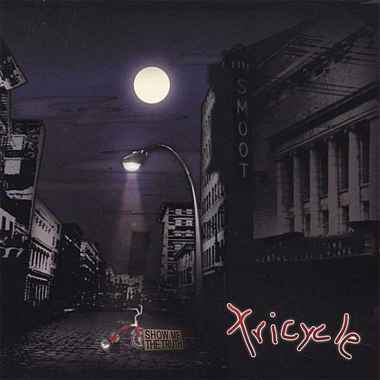 Cover for Tricycle · Show Me the Truth (CD) (2006)