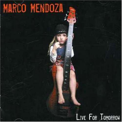 Cover for Marco Mendoza · Live for Tomorrow (CD) (1990)