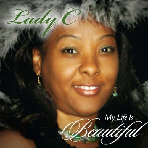 Cover for Lady C · My Life is Beautiful (CD) (2010)