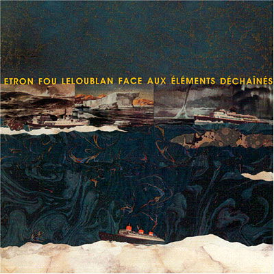 Cover for Etron Fou Leloublan · Face aux elements dechaines (CD) (2016)