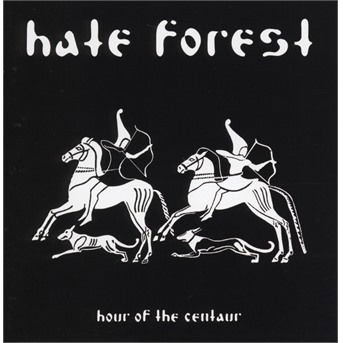 Cover for Hate Forest · Hour Of The Centaur (CD) (2021)