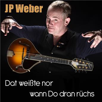 Cover for Jp Weber · DAT WEIßTE NOR WANN DO DRAN RÜCHS (CD) (2018)