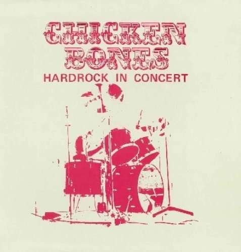 Cover for Chicken Bones · Hardrock in concert (CD) (2016)