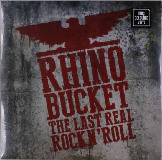 Cover for Rhino Bucket · The Last Real Rock NRoll (LP) (2018)