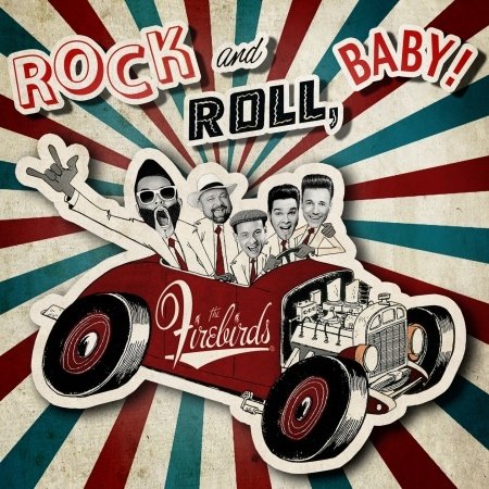 Cover for Firebirds · Rock &amp; Roll Baby! (CD) (2013)