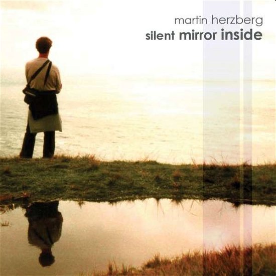 Cover for Martin Herzberg · Silent Mirror Inside (CD) (2016)