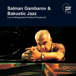 Cover for Aliyev / Amirov / Gambarov / Bakustic Jazz · Live at Morgenland Festival Osnabrueck (CD) (2010)