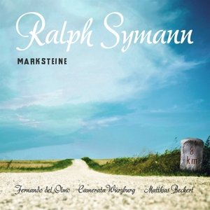Cover for Symann,ralph / Kammerorchester Camerata Würzburg · Marksteine (CD) (2015)