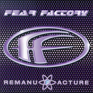 Cover for Fear Factory · Remanufacture (14trax) (CD) [Bonus Tracks edition] (2008)