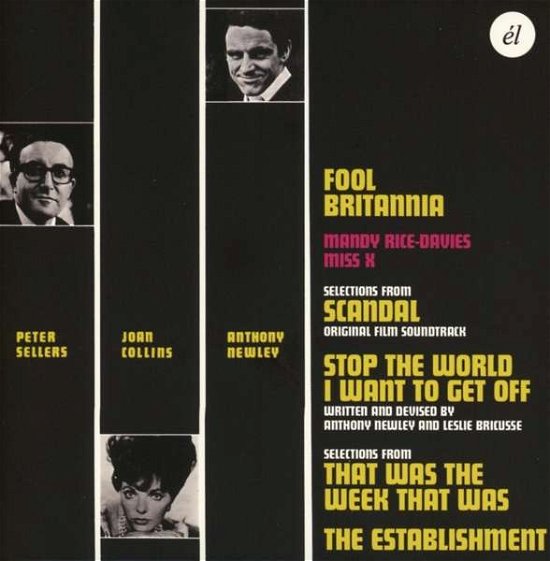 Fool Britannia / Scandal / Stop The World I Want To Get Off - Anthony Newley / Peter Sellers - Música - EL - 5013929331631 - 19 de agosto de 2016