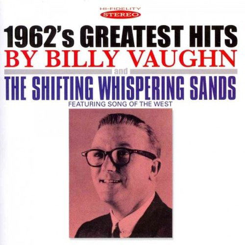 1962S Greatest Hits / The Shifting Whispering Sands - Billy Vaughn - Musiikki - SEPIA - 5055122112631 - maanantai 7. heinäkuuta 2014