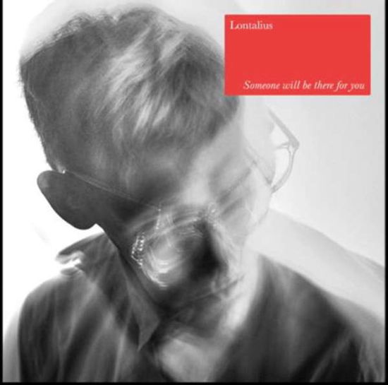 Someone Will Be There For You - Lontalius - Musikk - PBWH - 5056032344631 - 26. november 2021