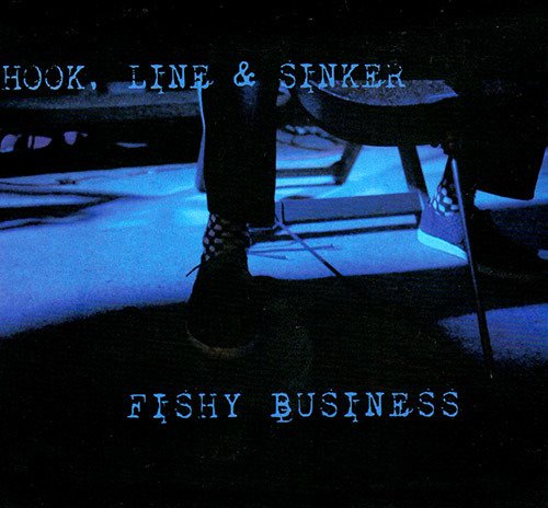 Cover for Hook Line &amp; Sinker · Hook Line &amp; Sinker - Fishy Business (CD) (2019)