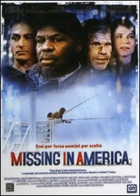 Missing in America - Danny Glover, Ron Perlman, Linda Hamilton, David Strathairn, Zoe Weizenbaum - Películas - 01 DISTRIBUTION - 8032807017631 - 10 de junio de 2009