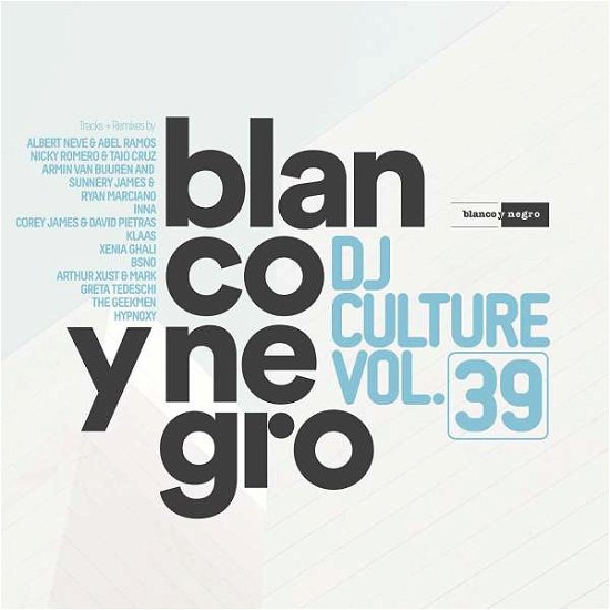 Dj Culture Vol. 39 - Various Artists - Musik - Blanco Y Negro - 8421597109631 - 23. November 2018