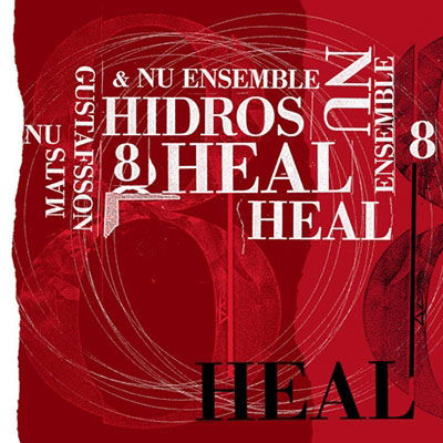 Cover for Mats &amp; Nu Ensemble Gustafsson · Hidros 8-Heal (CD) (2023)