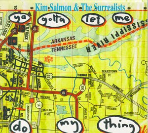 Ya Gotta Let Me Do My Own - Kim Salmon - Música - CITADEL - 9323081000631 - 18 de outubro de 2007