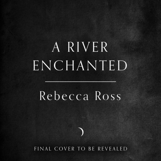 A River Enchanted - Elements of Cadence - Rebecca Ross - Książki - HarperCollins Publishers - 9780008514631 - 3 lutego 2022