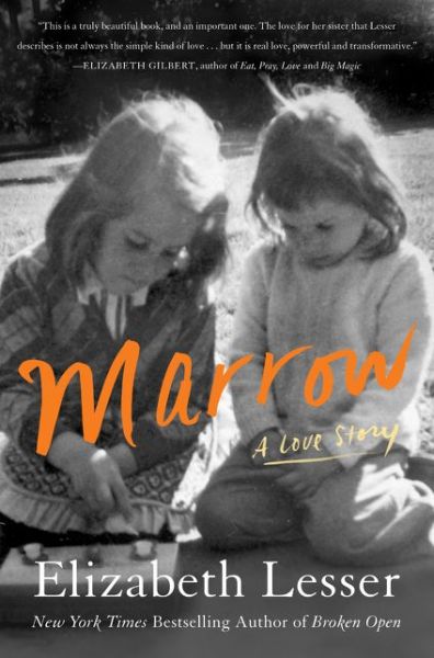 Cover for Elizabeth Lesser · Marrow: A Love Story (Hardcover Book) (2016)