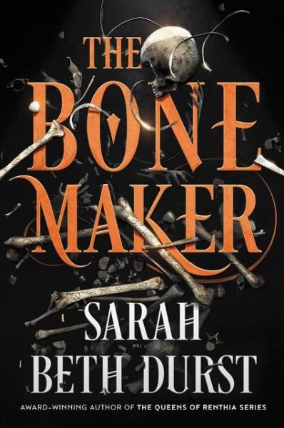 Cover for Sarah Beth Durst · The Bone Maker: A Novel (Paperback Bog) (2021)