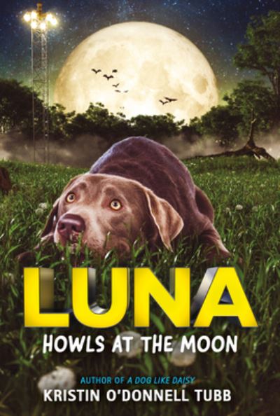 Cover for Kristin O'Donnell Tubb · Luna Howls at the Moon (Paperback Book) (2022)