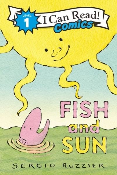 Cover for Sergio Ruzzier · Fish and Sun - I Can Read Comics Level 1 (Paperback Book) (2021)