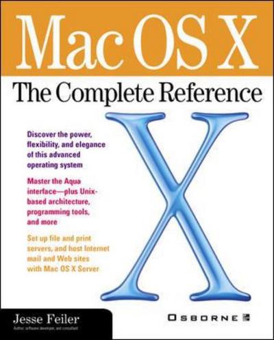 Cover for Jesse Feiler · Mac OS X: The Complete Reference - Osborne Complete Reference Series (Paperback Book) [2 Revised edition] (2001)