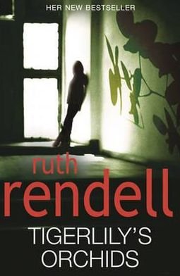 Tigerlily's Orchids: a psychologically twisted version of a modern urban fairytale from the award-winning Queen of Crime, Ruth Rendell - Ruth Rendell - Bøker - Cornerstone - 9780099550631 - 4. august 2011