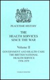 Cover for Charles Webster · The Health Services Since the War (Government and Health Care - The National Health Service 1958-79) - Peacetime History: The Health Services Since the War S. (Hardcover bog) (1996)