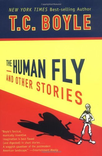 The Human Fly and Other Stories - T.c. Boyle - Bøger - Speak - 9780142403631 - 8. september 2005