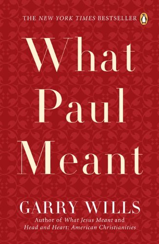 What Paul Meant - Garry Wills - Bücher - Penguin Putnam Inc - 9780143112631 - 25. September 2007