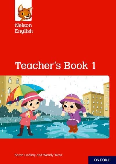 Cover for Sarah Lindsay · Nelson English: Year 1/Primary 2: Teacher's Book 1 - Nelson English (Bok) (2018)