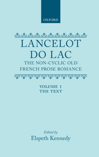 Lancelot Du Lac V1 C - Kennedy - Książki - OUP India - 9780198828631 - 2 stycznia 2018