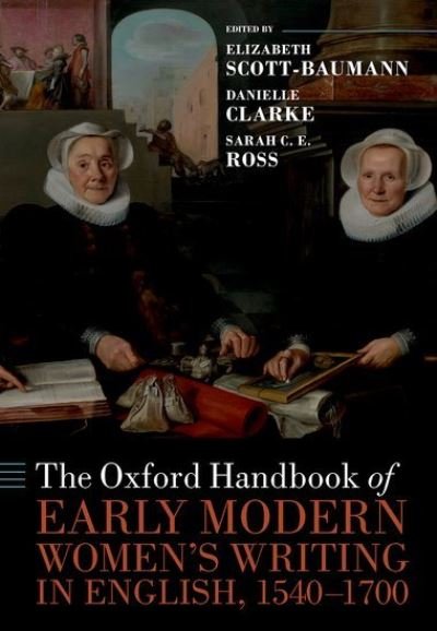 Cover for The Oxford Handbook of Early Modern Women's Writing in English, 1540-1700 - Oxford Handbooks (Inbunden Bok) (2022)