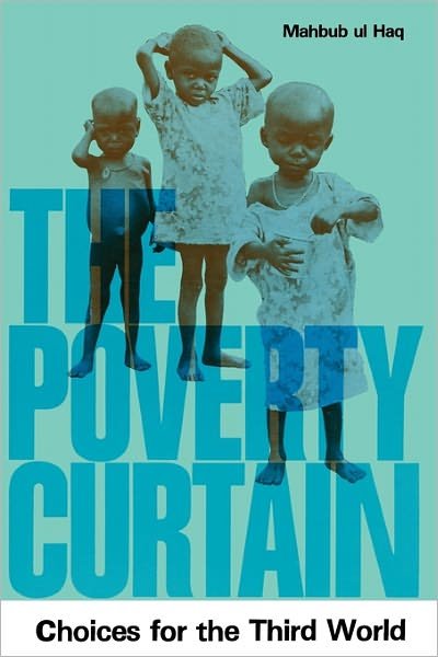 Cover for Mahbub ul Haq · The Poverty Curtain: Choices for the Third World (Taschenbuch) (1976)