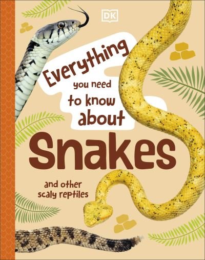 Cover for John Woodward · Everything You Need to Know About Snakes: And Other Scaly Reptiles - Everything You Need to Know About... (Inbunden Bok) (2023)