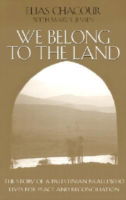 Cover for Elias Chacour · We Belong to the Land: The Story of a Palestinian Israeli Who Lives for Peace and Reconciliation - The Erma Konya Kess Lives of the Just and Virtuous Series (Paperback Book) [New edition] (2001)