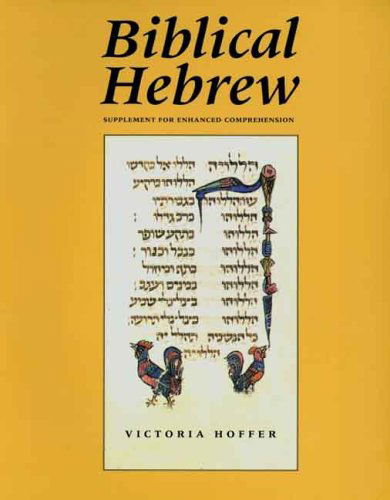 Biblical Hebrew, Second Ed. (Supplement for Advanced Comprehension) - Yale Language Series - Victoria Hoffer - Books - Yale University Press - 9780300098631 - November 19, 2004